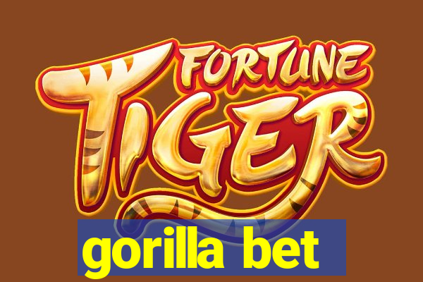 gorilla bet